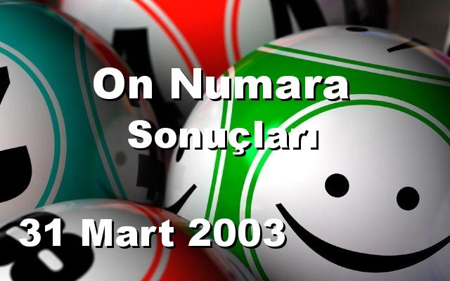 On Numara detay bilgiler 31/03/2003