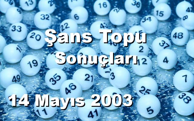 Şans Topu detay bilgiler 14/05/2003