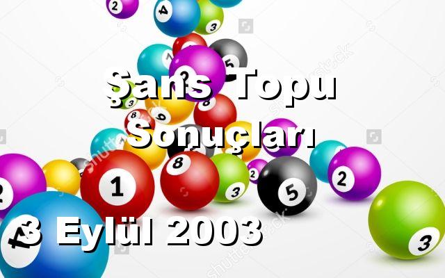 Şans Topu detay bilgiler 03/09/2003