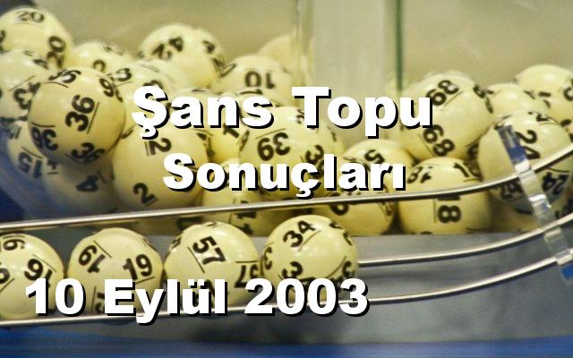 Şans Topu detay bilgiler 10/09/2003