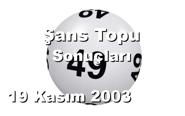 Şans Topu detay bilgiler 19/11/2003