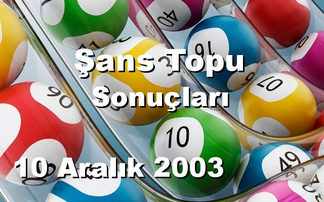 Şans Topu detay bilgiler 10/12/2003