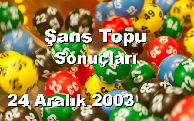 Şans Topu detay bilgiler 24/12/2003