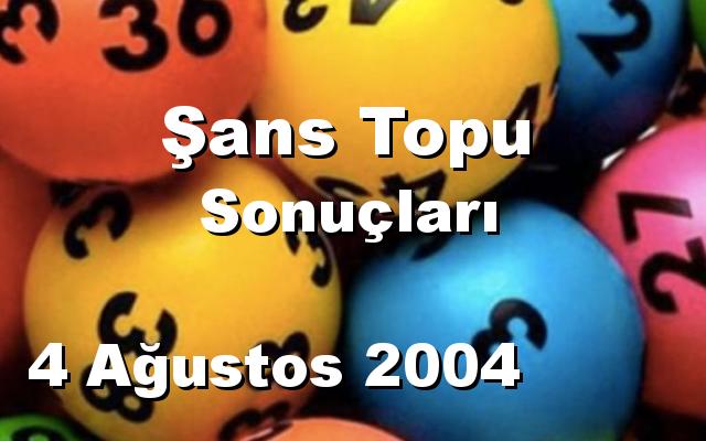 Şans Topu detay bilgiler 04/08/2004