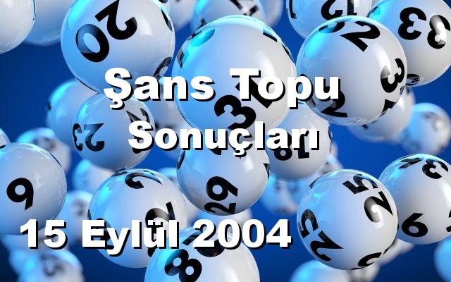 Şans Topu detay bilgiler 15/09/2004