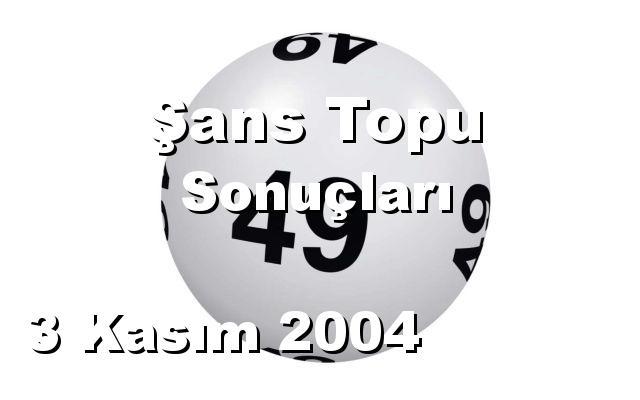 Şans Topu detay bilgiler 03/11/2004