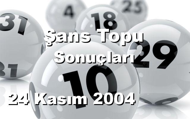 Şans Topu detay bilgiler 24/11/2004