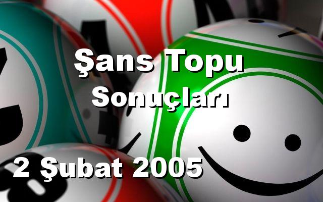 Şans Topu detay bilgiler 02/02/2005