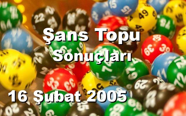 Şans Topu detay bilgiler 16/02/2005