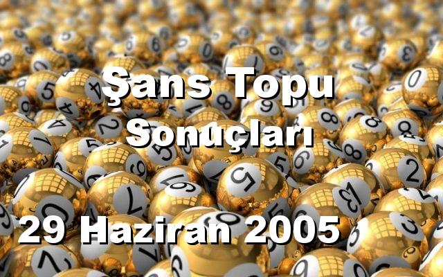 Şans Topu detay bilgiler 29/06/2005