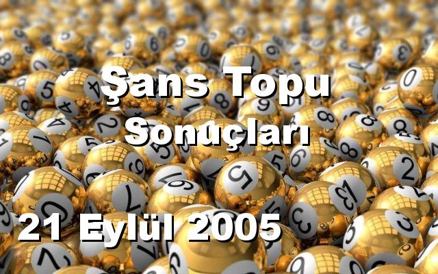 Şans Topu detay bilgiler 21/09/2005