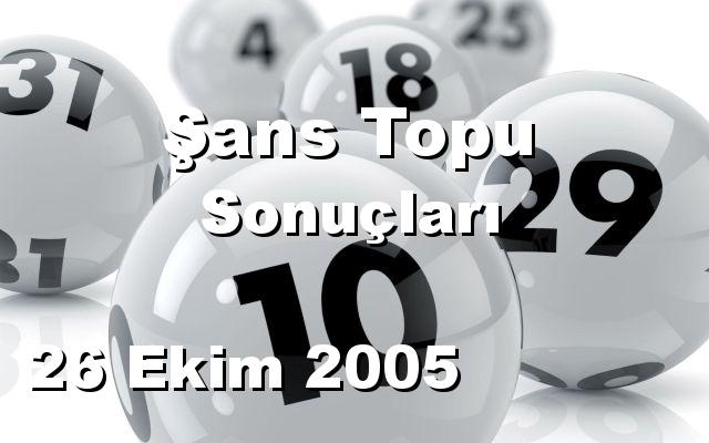 Şans Topu detay bilgiler 26/10/2005