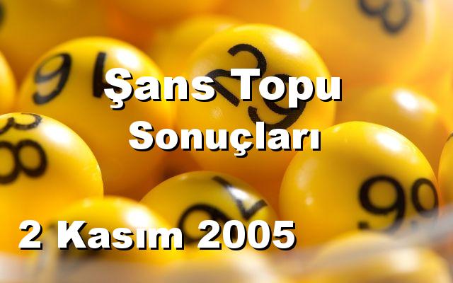 Şans Topu detay bilgiler 02/11/2005