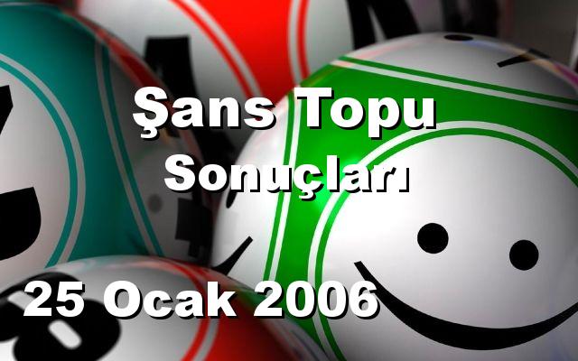 Şans Topu detay bilgiler 25/01/2006