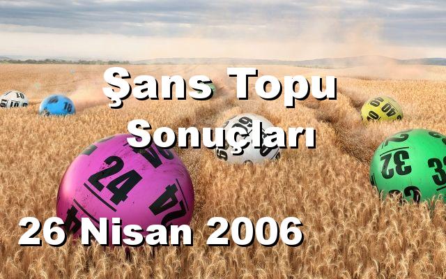 Şans Topu detay bilgiler 26/04/2006