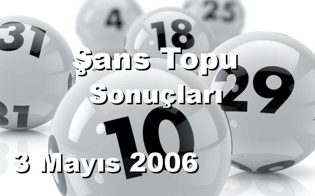 Şans Topu detay bilgiler 03/05/2006