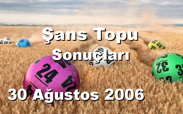 Şans Topu detay bilgiler 30/08/2006