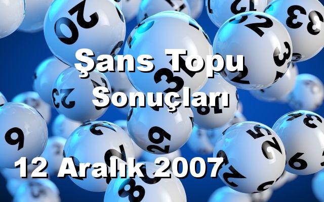 Şans Topu detay bilgiler 12/12/2007