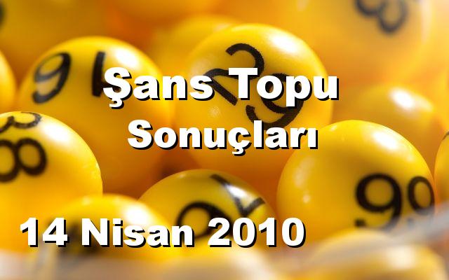 Şans Topu detay bilgiler 14/04/2010