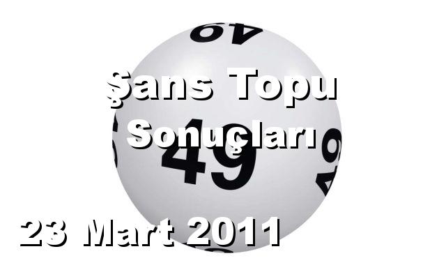 Şans Topu detay bilgiler 23/03/2011