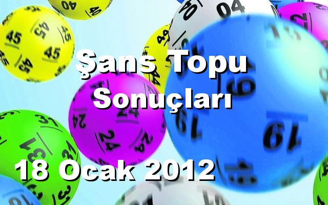 Şans Topu detay bilgiler 18/01/2012