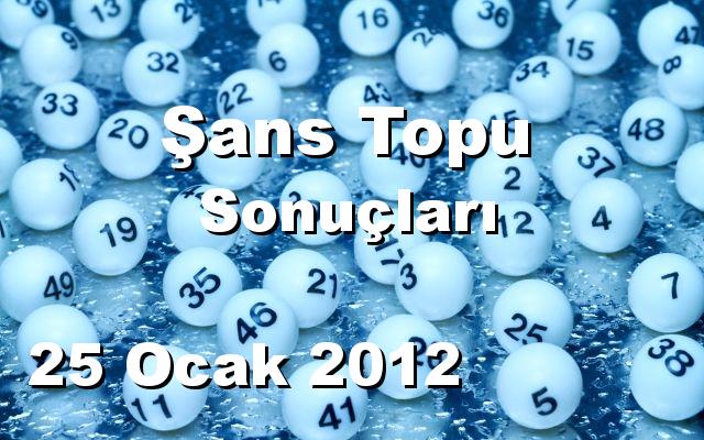 Şans Topu detay bilgiler 25/01/2012