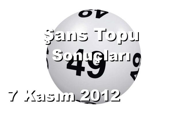 Şans Topu detay bilgiler 07/11/2012