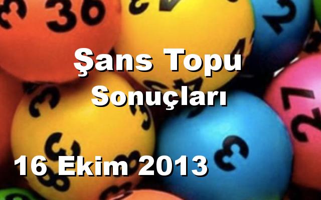 Şans Topu detay bilgiler 16/10/2013