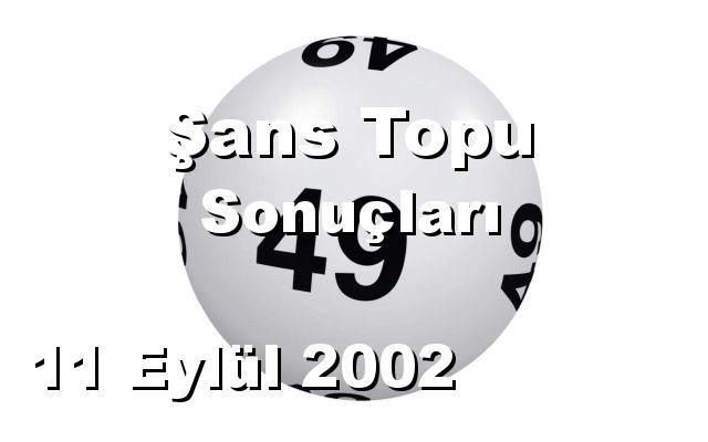 Şans Topu detay bilgiler 11/09/2002