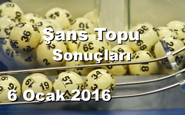 Şans Topu detay bilgiler 06/01/2016