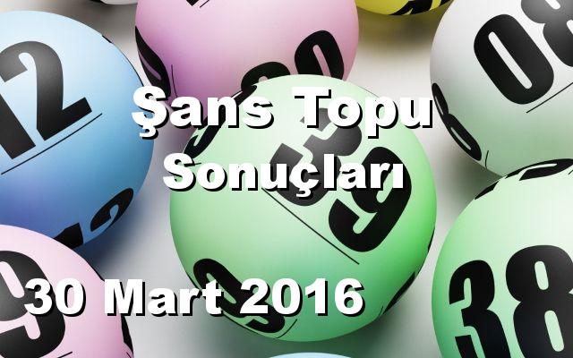 Şans Topu detay bilgiler 30/03/2016