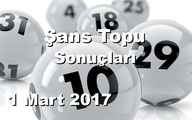 Şans Topu detay bilgiler 01/03/2017