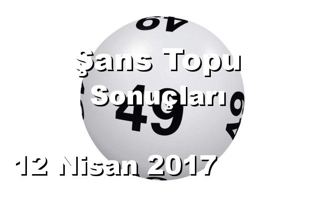 Şans Topu detay bilgiler 12/04/2017