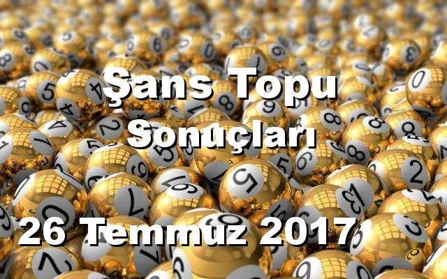 Şans Topu detay bilgiler 26/07/2017