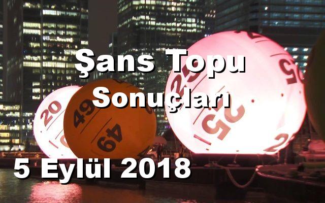 Şans Topu detay bilgiler 05/09/2018