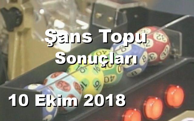 Şans Topu detay bilgiler 10/10/2018