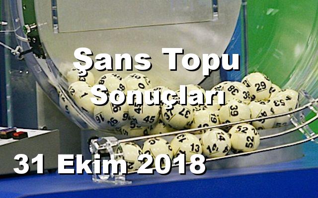 Şans Topu detay bilgiler 31/10/2018