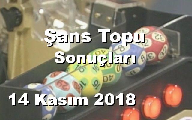 Şans Topu detay bilgiler 14/11/2018