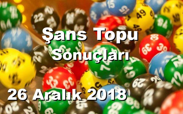 Şans Topu detay bilgiler 26/12/2018