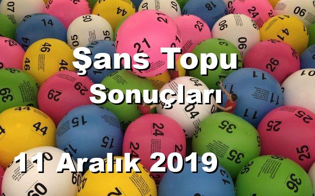 Şans Topu detay bilgiler 11/12/2019