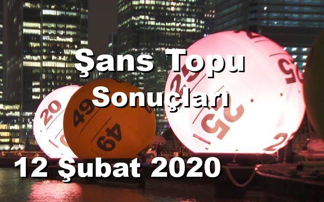 Şans Topu detay bilgiler 12/02/2020