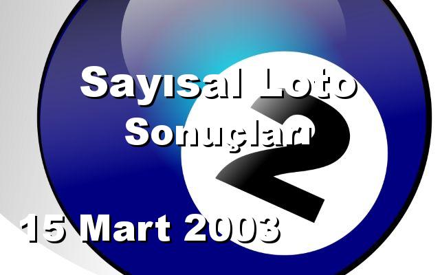Sayısal Loto detay bilgiler 15/03/2003