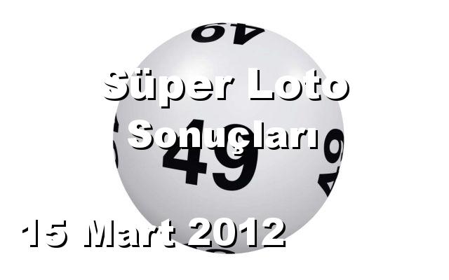 Süper Loto detay bilgiler 15/03/2012