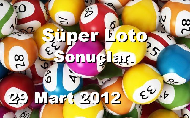 Süper Loto detay bilgiler 29/03/2012