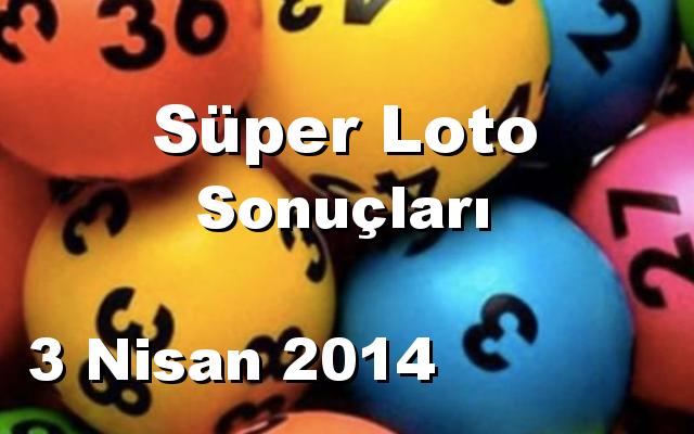 Süper Loto detay bilgiler 03/04/2014