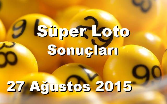 Süper Loto detay bilgiler 27/08/2015