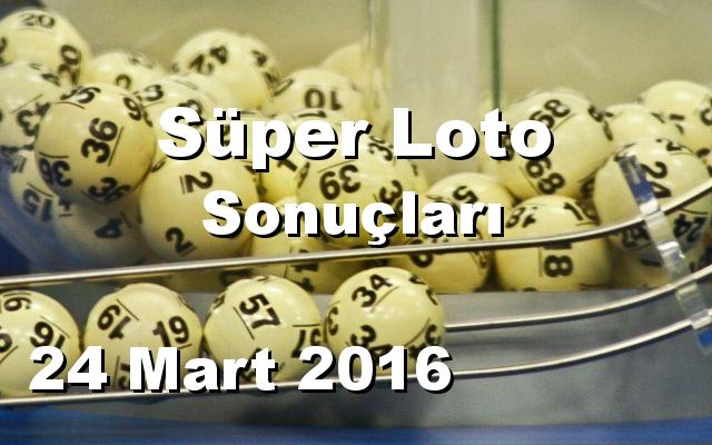 Süper Loto detay bilgiler 24/03/2016