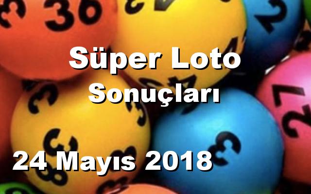 Süper Loto detay bilgiler 24/05/2018
